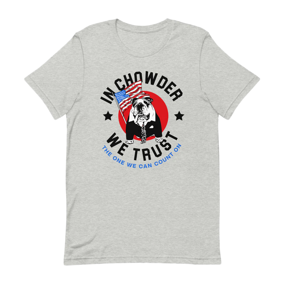 In Chowder We Trust Unisex T-shirt