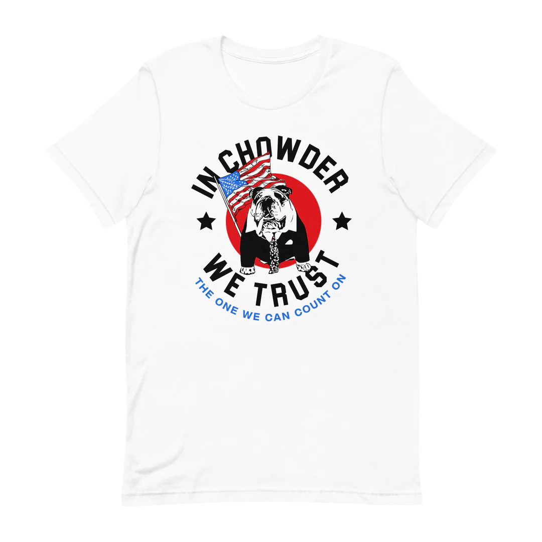 In Chowder We Trust Unisex T-shirt